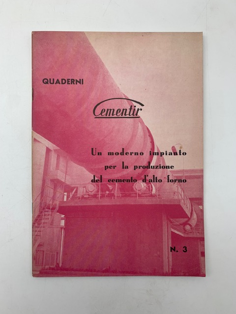 Cementir. Cementiere del Tirreno. Un moderno impianto per la produzione del cemento d'alto forno